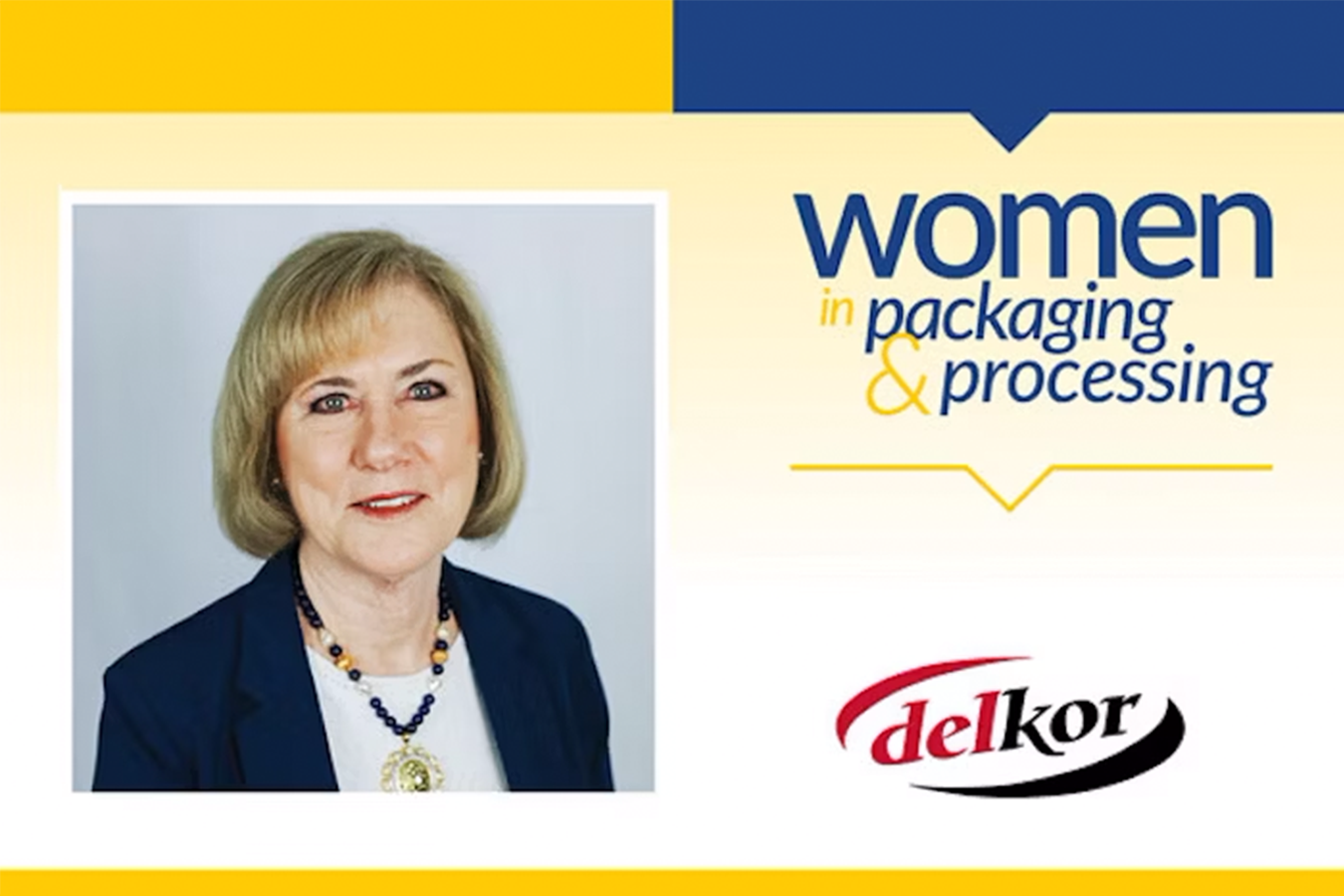 An image of Delkor's Patty Andersen with the text Women in Packaging & Processing